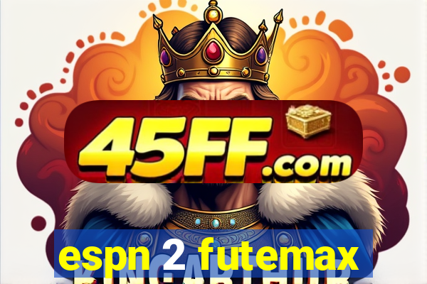 espn 2 futemax